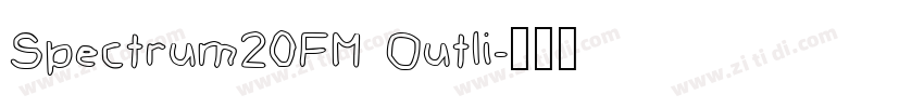 Spectrum20FM Outli字体转换 Spectrum20FM Outli字体转换